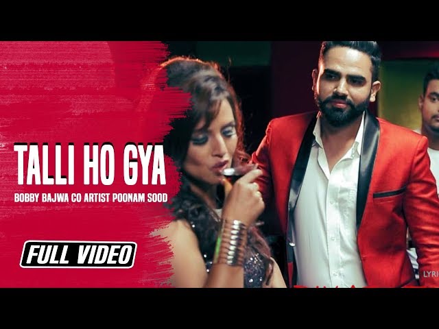 Talli Ho Gya  || Bobby Bajwa || Official Full Video Song 2017 || K B Music Company