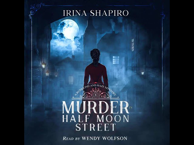 Irina Shapiro - Murder in Moon Street - Redmond and Haze #08 |Audiobook Mystery, Thriller & Suspense