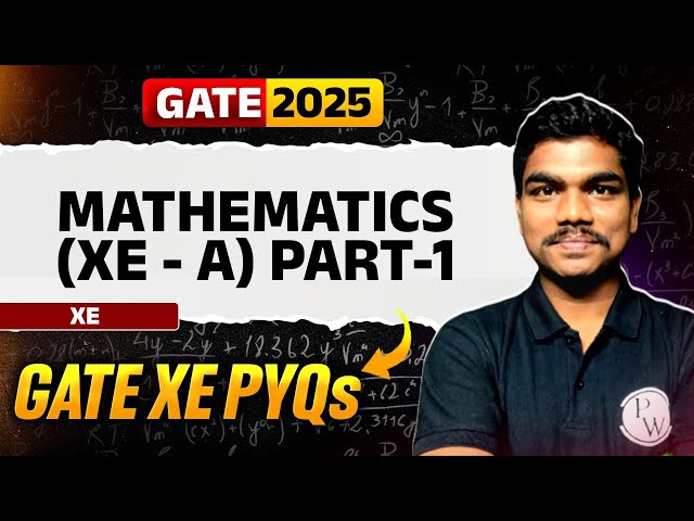 Mathematics (XE - A) | GATE XE PYQs | Target GATE 2025