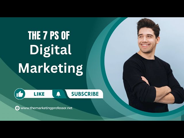 The 7 Ps of Digital Marketing