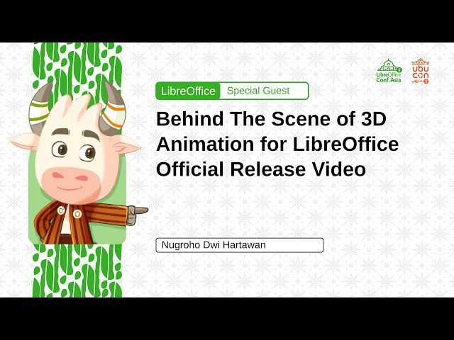 Behind The Scene of 3D Animation for LibreOffice Official Release Video by Nugroho Dwi Hartawan