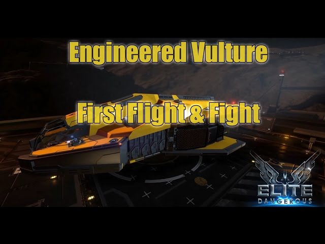 🐝 Elite Dangerous: Engineered Vulture Part 1