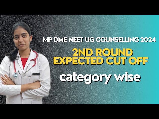 MP NEET ug 2nd Round expected cutoff 2024