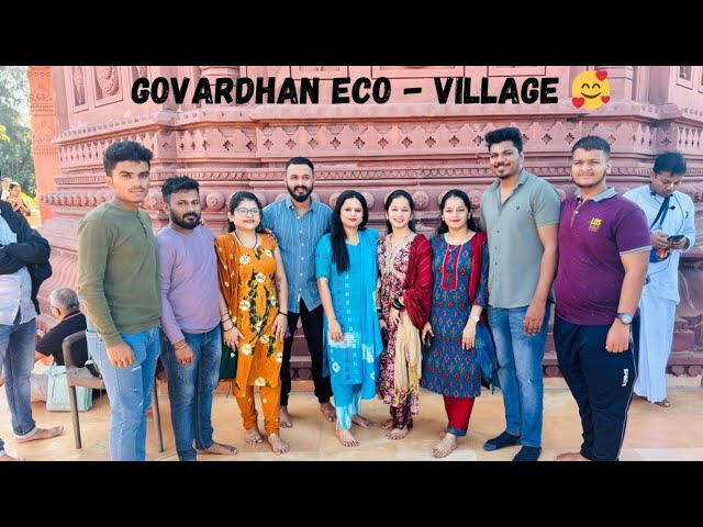 GOVARDHAN ECO - VILLAGE 🥰 || VLOG || EXPERIENCE LOVE AND NATURE 😇