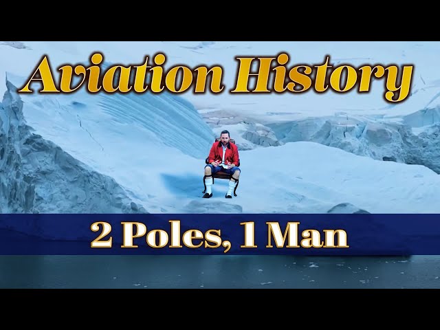 2 Poles, 1 Man: The Daring Exploits of Richard E. Byrd - Aviation History | Ep.20