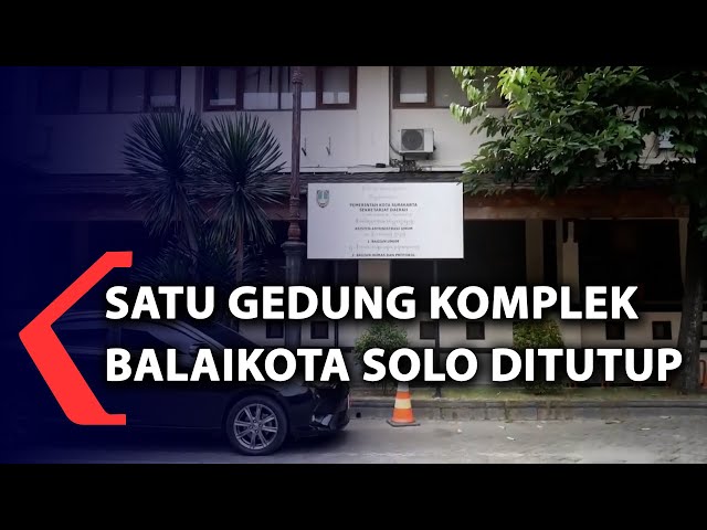 Satu Gedung Komplek Balaikota Solo Ditutup