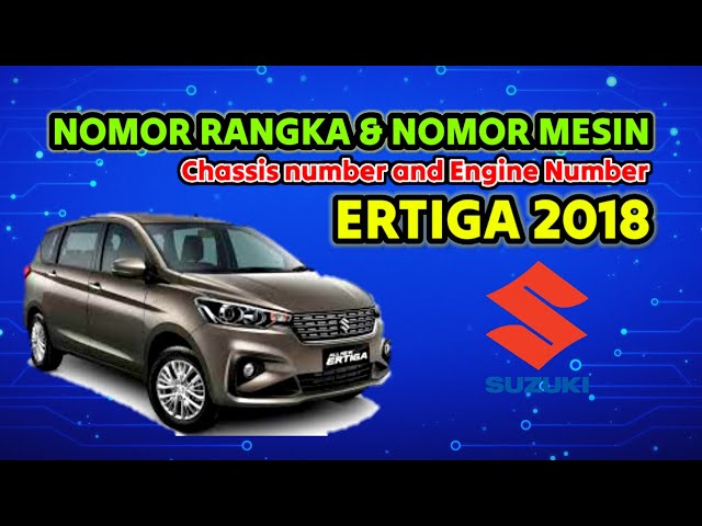 Location of Chassis Frame Number & Engine Number: Suzuki Ertiga Sport 2018