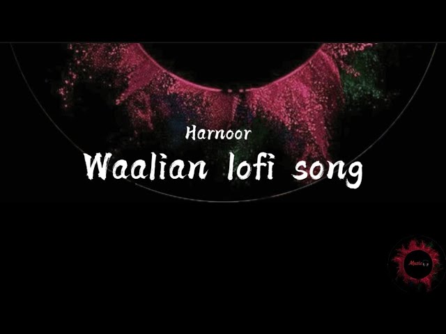 Waalian Lofi Song | Harnoor  by ytlofi 🎧〽️