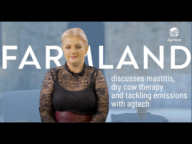 Farmland discusses mastitis, dry cow therapy and tackling emissions with agtech