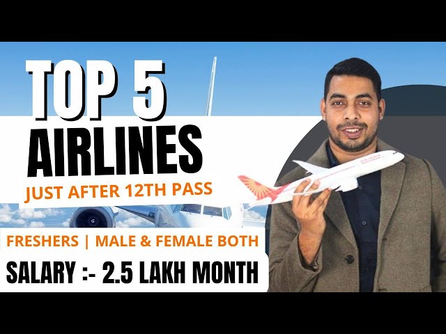 Airlines Job Just after 12th Pass | Salary 2 - 2.5 Lakhs / Month #airlines #job #airport #aviation