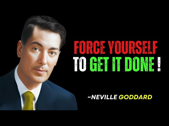 "THE POWER OF DETERMINATION: FORCE YOURSELF TO GET IT DONE" | NEVILLE GODDARD BEST MOTIVATION