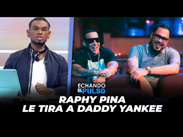 Raphy Pina para Daddy Yankee “Yo no hice negocios con Mireddys González, yo hice negocios con él”