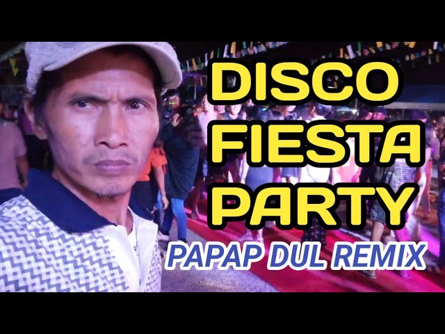 disco fiesta party (papa dul remix)