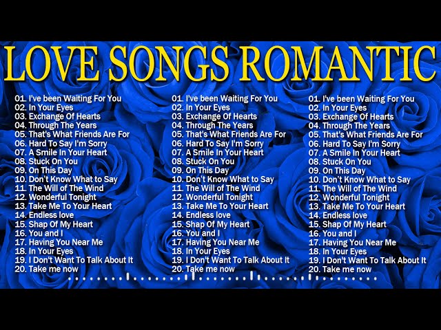 Greates Relaxing Love Songs 80's 90's - Love Songs Of All Time Playlist - Old Love Songs