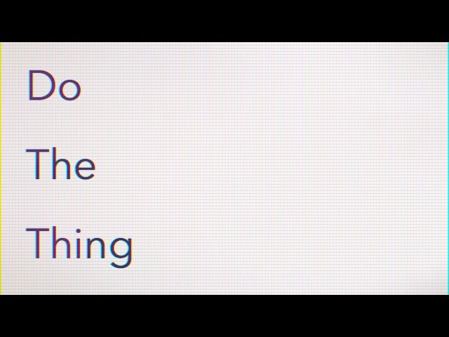 Do the thing. (Procrastination Advice)