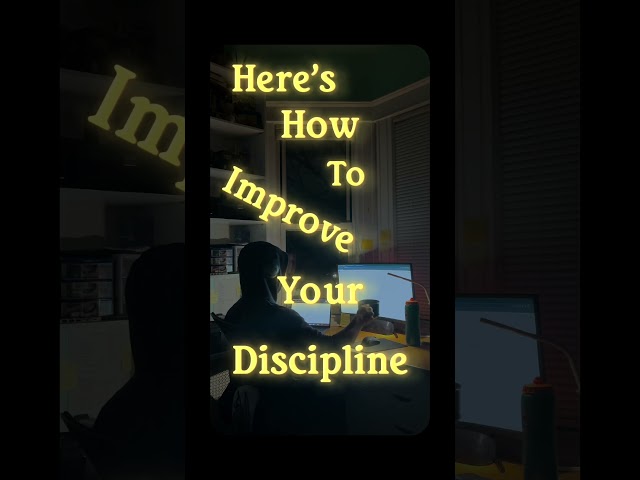 Here are the best 6 ways to improve your discipline