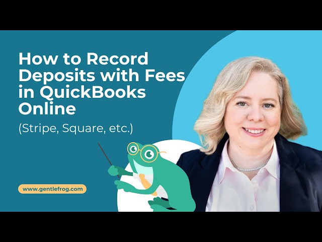 How to Record Deposits with Fees in QuickBooks Online (Stripe, Square, etc.)