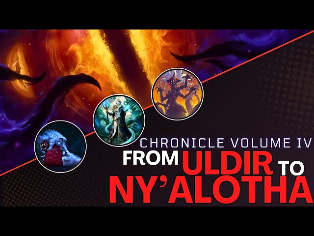 EVERYTHING From ULDIR to NY'ALOTHA (BfA Endgame Story): CHRONICLE VOL. IV