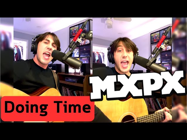 Doing Time- MxPx (Self-Duet Live Acoustic)