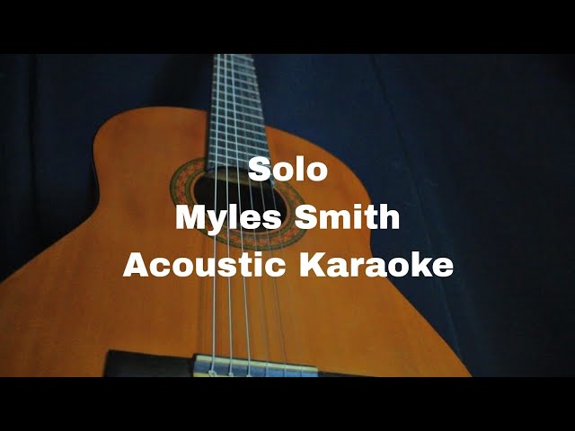 Myles Smith - Solo (Acoustic Karaoke)