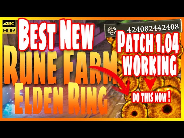 Best Elden Ring Rune Farms (STILL WORKS) After Patch 1.04 4K HDR