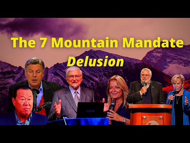 The 7 Mountain Mandate vs The Bible