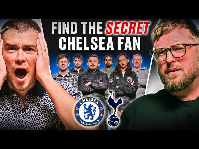 6 'Tottenham' Fans vs Secret Chelsea Fan | Find The Fake Fan