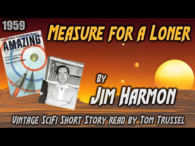 Measure for a Loner by Jim Harmon -Vintage Science Fiction Short Story Sleepstory human voice