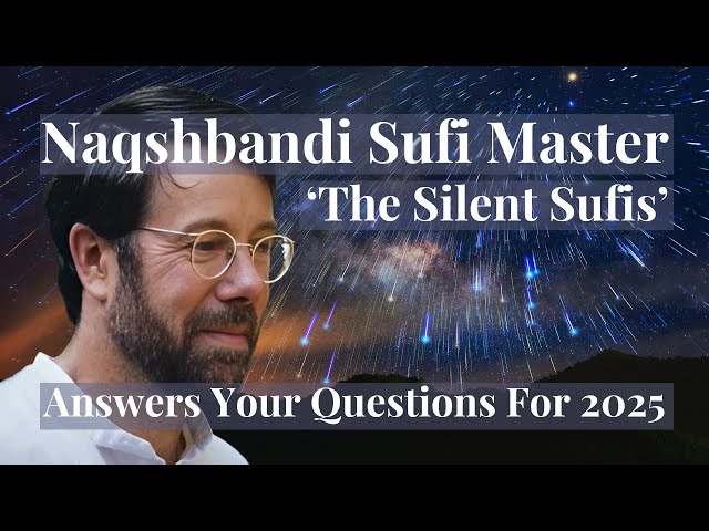 The Sacred Path Through 2025 | Sufi Master's Message