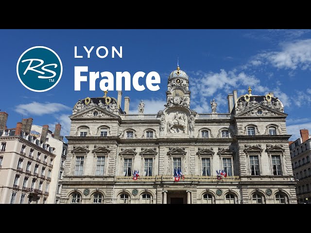 Lyon, France: City of Capitals - Rick Steves’ Europe Travel Guide - Travel Bite