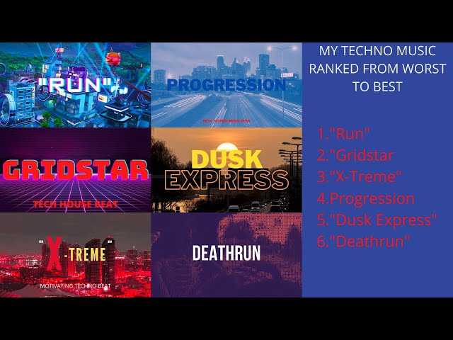 MY TECHNO MUSIC RANKED FROM WORST TO BEST