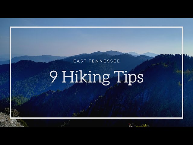 9 Tips for Hiking in East Tennessee