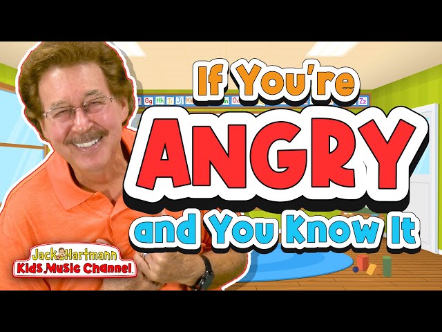 If You're Angry and You Know It | Mental Health Songs for Kids | Jack Hartmann