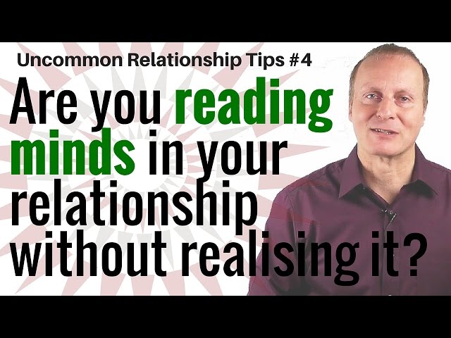 Are you reading minds in your relationship without realizing it? [Uncommon Relationship tips #4]