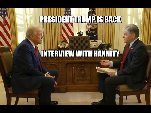 President Trump gives his first interview as a come back president to Sean Hannity from Fox News