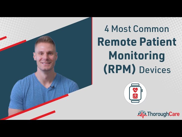 4 Most Common Remote Patient Monitoring (RPM) Devices