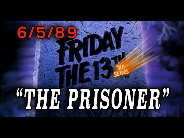 Friday The 13th: The Series - "The Prisoner" (1989) Popular Season Two Episode