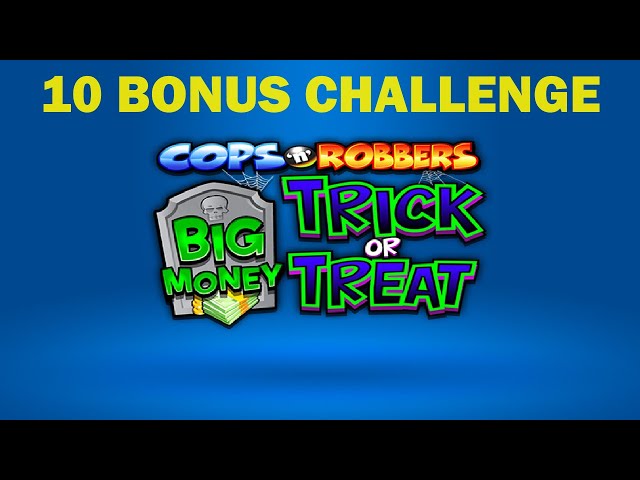 🚓COPS 'N' ROBBERS🚓🎃 TRICK OR TREAT🎃 10 BONUS CHALLENGE🎃WHAT A CRAZY BONUS!!