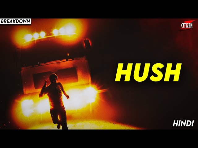 Night Journey On A Highway Gone Wrong !! HUSH (2008) Movie Explained In Hindi | CITIZEN Z