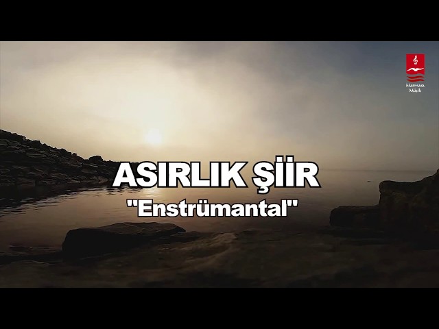 Umut Mürare "ASIRLIK ŞİİR"  ENSTRÜMANTAL ( Fon Müziği )