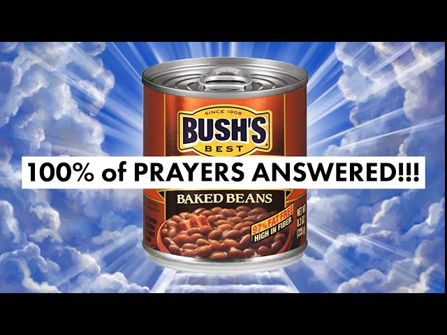 Why YOU should pray to the Can of Beans in the sky