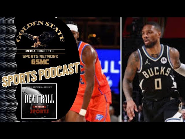 Bucks vs. Thunder Preview | GSMC Dead Ball Sports Podcast