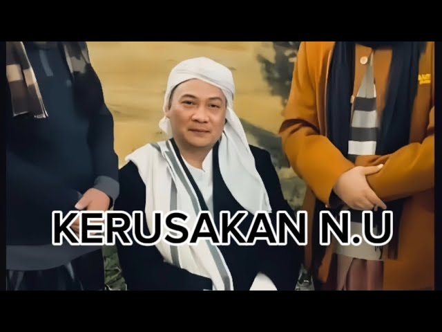 Abuya Uci Ngabahas Nahdotul Ulama Kuari ker kering tina keadilan rusak N.U teh kuari