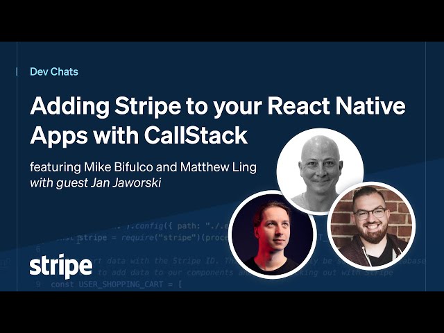 Dev Chats - Adding Stripe to your React Native Apps with CallStack