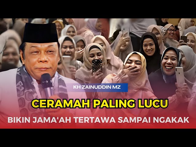 Ceramah Lucu KH Zainuddin MZ: Meneladani kehidupan Nabi MUHAMMAD SAW