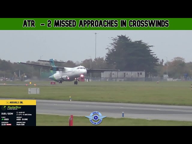 ATR72 - 2 Missed Approaches in Crosswinds at Dublin Airport 18/10/2024