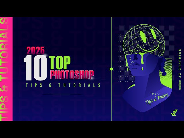 Top 10 Adobe Photoshop Tips & Tutorials in 2025 | Tips & Tricks | JZ Graphics