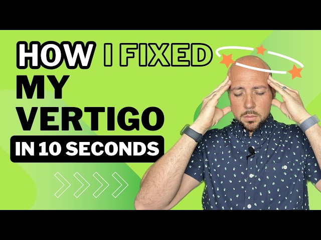 10-Second Treatment That Instantly Fixed My Vertigo and Dizziness