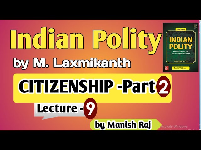 CITIZENSHIP(ARTICLE 5 -ART 11 )POLITY  M.LAXMIKANT | | PART-2 || #upsc