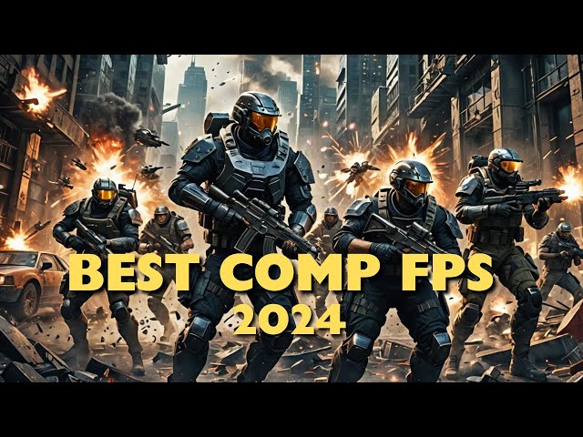 Top 10 Best Competitive Multiplayer FPS Games   (2024 Updated  )